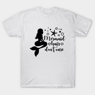 Mermaid Hair Don't Care T-Shirt